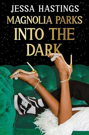 Magnolia Parks: Into the Dark by Jessa Hastings