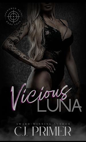 Vicious Luna by C.J. Primer