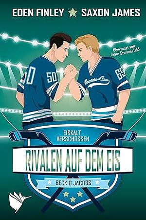 Rivalen auf dem Eis by Eden Finley, Saxon James