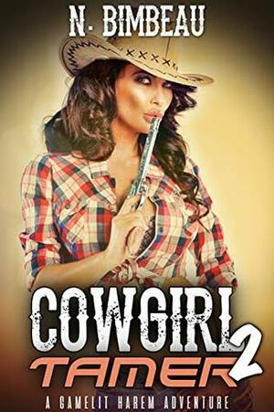 Cowgirl Tamer 2: A Gamelit Harem Adventure by Neil Bimbeau