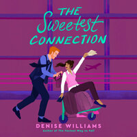 The Sweetest Connection by Denise Williams