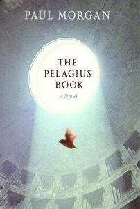 The Pelagius Book by Paul Morgan