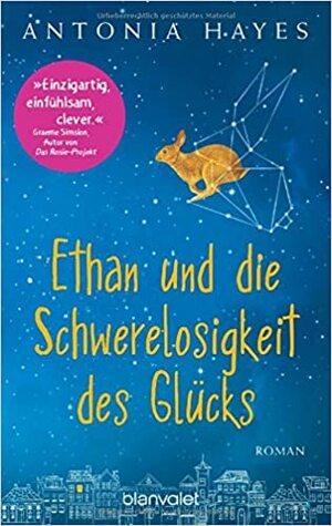 Ethan und die Schwerelosigkeit des Glücks: Roman by Antonia Hayes