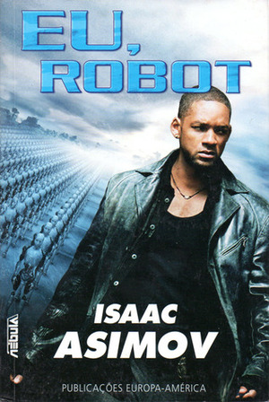 Eu, Robot by Isaac Asimov, José Teixeira de Aguilar, Mário Redondo, Eduardo Saló