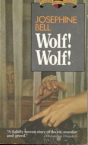 Wolf! Wolf! by Josephine Bell