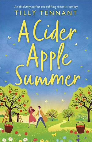 A Cider Apple Summer by Tilly Tennant, Tilly Tennant