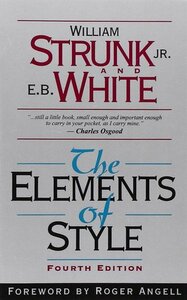 The Elements of Style by William Strunk Jr., E.B. White