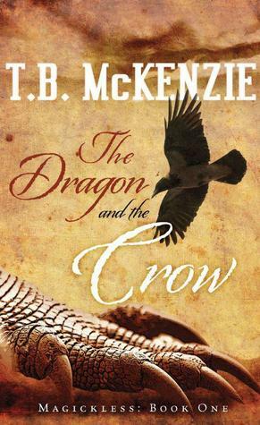 The Dragon and the Crow by T.B. McKenzie