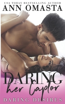Daring her Captor by Ann Omasta