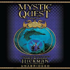 Mystic Quest: Book Two of the Bronze Canticles by Tracy Hickman, Laura Hickman