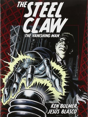 The Steel Claw: The Vanishing Man by Kenneth Bulmer, Jesús Blasco
