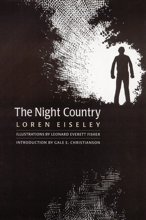 The Night Country by Loren Eiseley, Leonard Everett Fisher