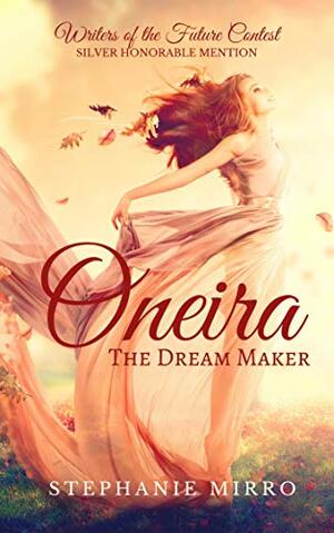 Oneira the Dream Maker by Stephanie Mirro