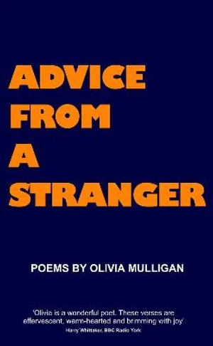 Advice From A Stranger by Olivia Mulligan