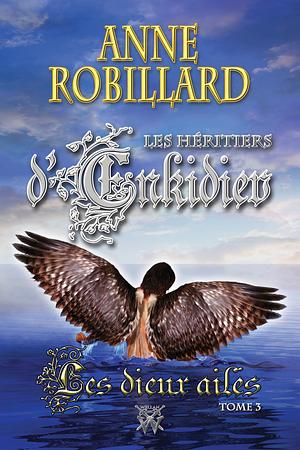 Les Dieux Ailés by Anne Robillard