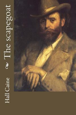 The scapegoat by Hall Caine