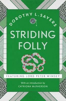Striding Folly: A Collection of Mysteries by Dorothy L. Sayers