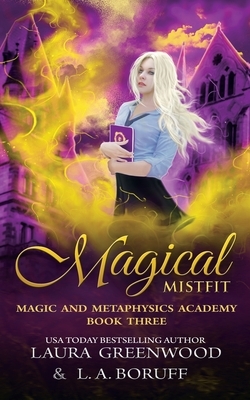 Magical Misfit by L. a. Boruff, Laura Greenwood