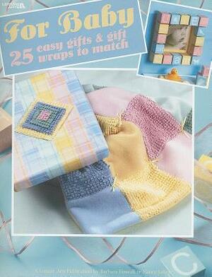 For Baby: 25 Easy Gifts & Gift Wraps to Match by Barbara Finwall, Nancy Javier