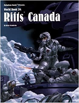 Rifts World Book 20: Canada by Kevin Siembieda, Eric Thompson