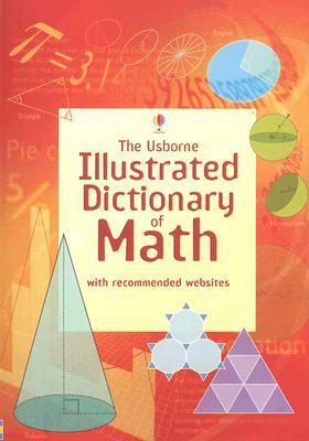 The Usborne Illustrated Dictionary of Math by Adam Constantine, Kirsteen Rogers, Tori Large