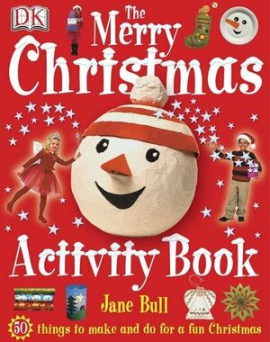 The Merry Christmas Activity Book by Jane Bull