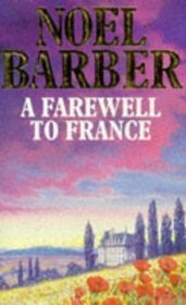 A Farewell to France by Noel Barber