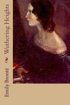 Wuthering Heights by Emily Brontë