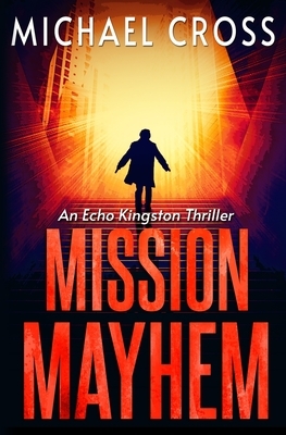 Mission Mayhem by Michael Cross