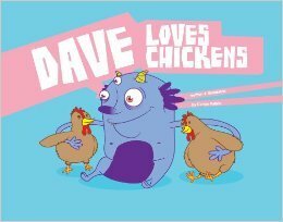Dave Loves Chickens by Carlos Patino