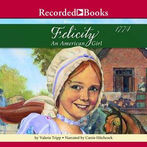 Meet Felicity: An American Girl by Valerie Tripp