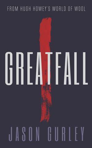 Greatfall: Part 1 by Jason Gurley