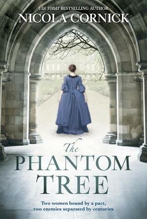 The Phantom Tree: A Novel by Nicola Cornick