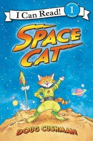 Space Cat: I Can Read Level 1 by Doug Cushman