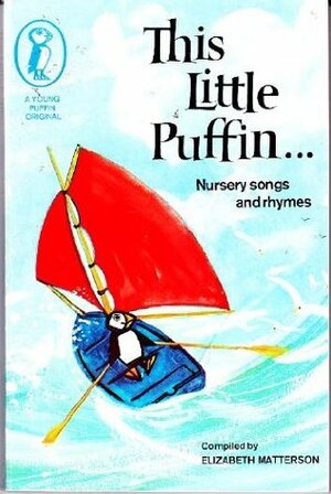 This Little Puffin: Finger Plays and Nursery Games by Elizabeth Mary Matterson, Raymond Briggs