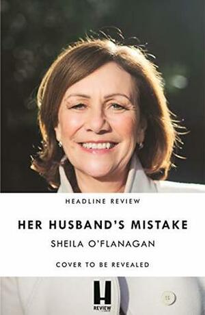 Her Husband's Mistake by Sheila O'Flanagan