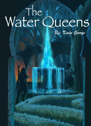 The Water Queens by Kevin George