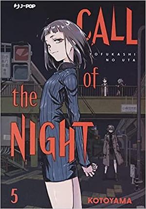 Call of the Night, Vol.5 by Kotoyama, Kotoyama