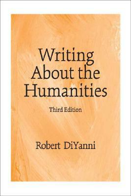 Writing about the Humanities by Robert DiYanni