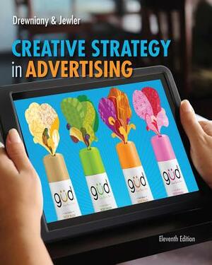 Creative Strategy in Advertising by A. Jerome Jewler, Bonnie L. Drewniany