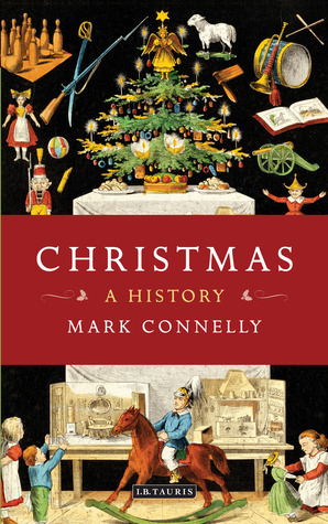 Christmas: A History by Mark Connelly