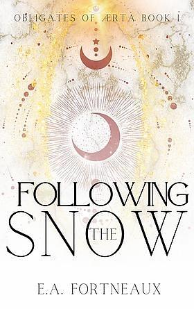 Following the Snow by E.A. Fortneaux