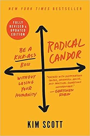 Radical Candor (Revised, Updated) By Kim Scott in Hardcover Feb 27 2021 by Kim Malone Scott, Kim Malone Scott