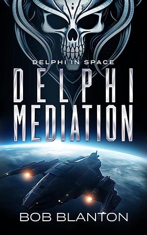 Delphi Mediation by Momir Borocki, Theresa Holmes, Bob Blanton