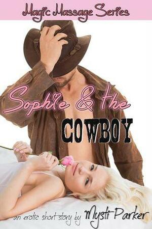 Sophie & the Cowboy by Mysti Parker