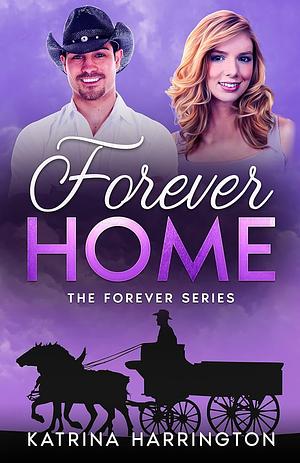 Forever Home by Katrina Harrington