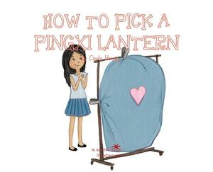 A, Z, and Things in Between: How to Pick a Pingxi Lantern by Cindy Horng