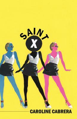 Saint X by Caroline Cabrera