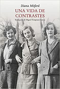 Una vida de contrastes by Diana Mitford Mosley