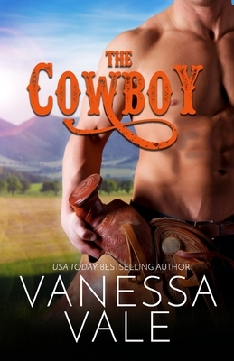 The Cowboy: Large Print by Vanessa Vale